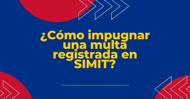 ¿Cómo impugnar una multa registrada en SIMIT