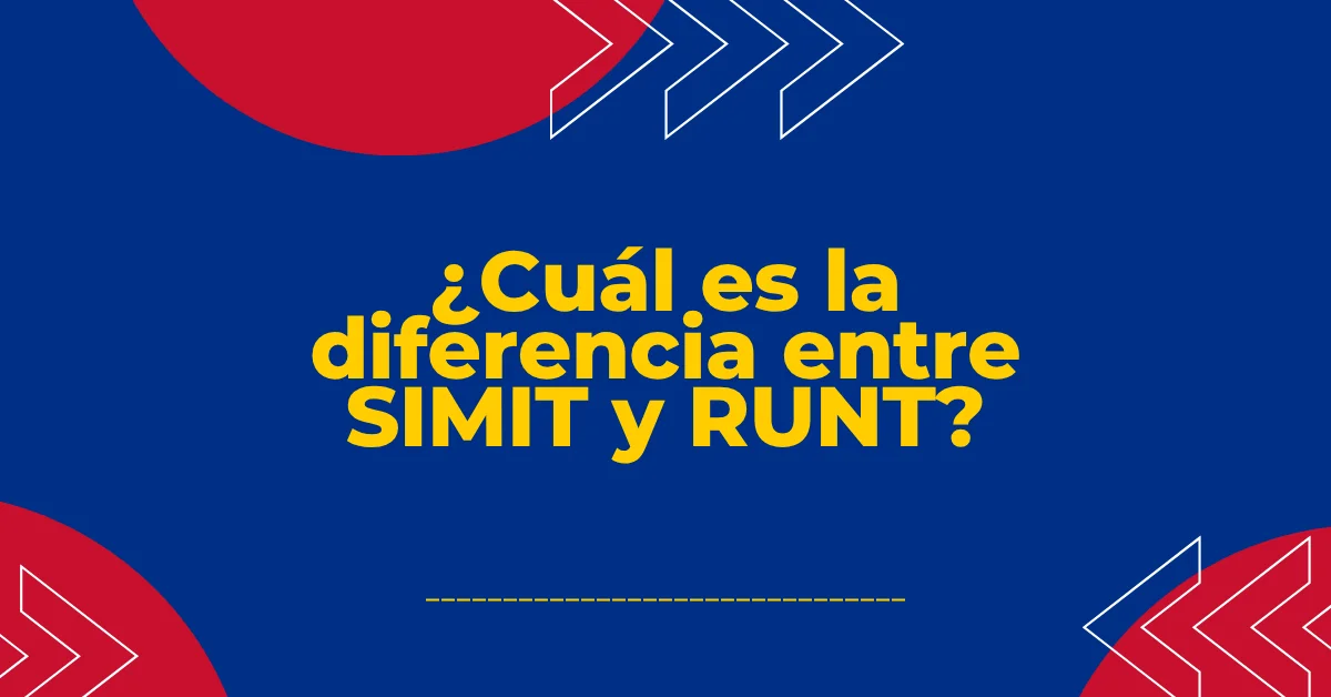 ¿Cuál es la diferencia entre SIMIT y RUNT