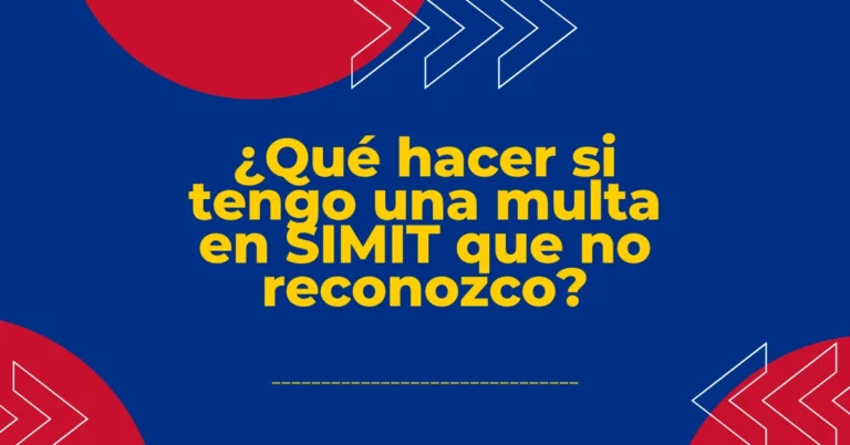 ¿Qué hacer si tengo una multa en SIMIT que no reconozco