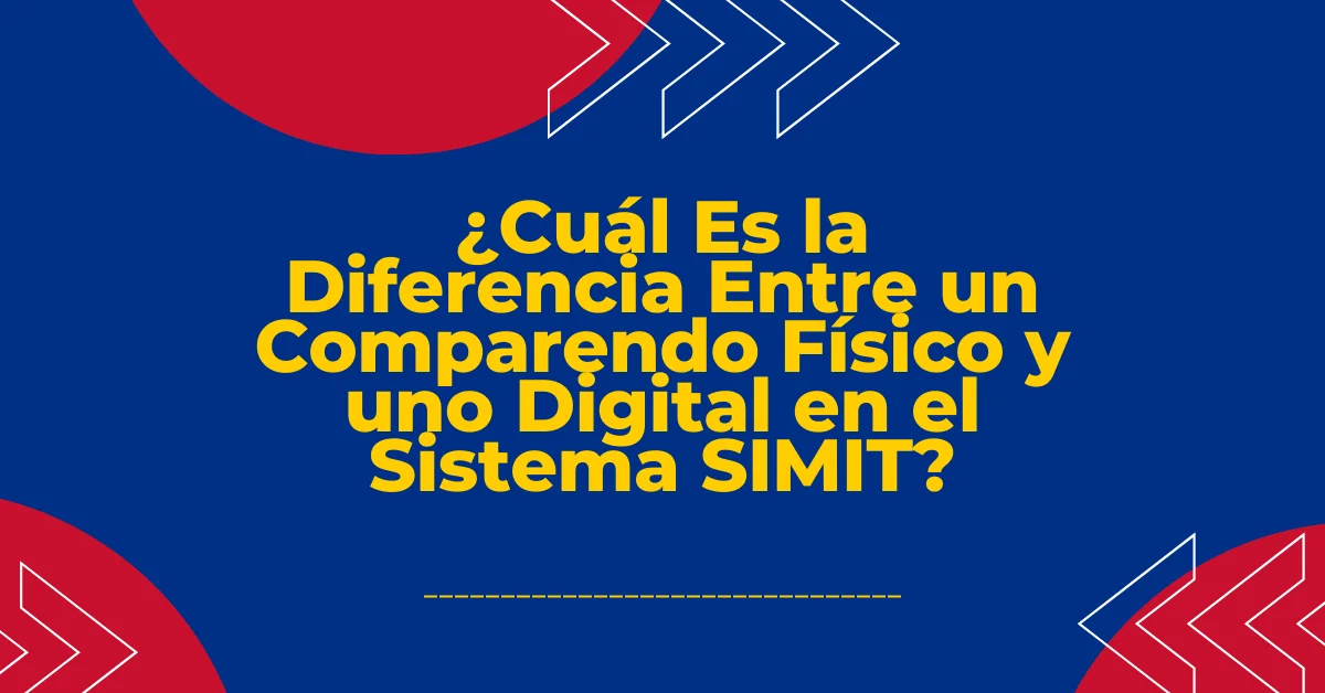 ¿Cuál Es la Diferencia Entre un Comparendo Físico y uno Digital en el Sistema SIMIT